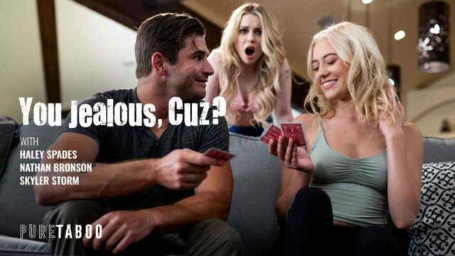 [PureTaboo] Skyler Storm, Haley Spades (You Jealous, Cuz? / 08.15.2023)